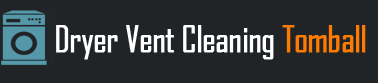 Dryer Vent Cleaning Tomball TX
